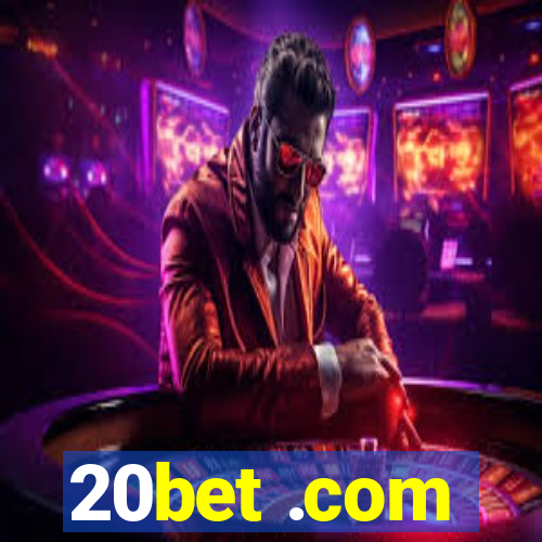 20bet .com